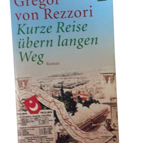Kurze Reise übern langen Weg: Roman Roman von Rezzori, Gregor, Gerhard Köpf  und