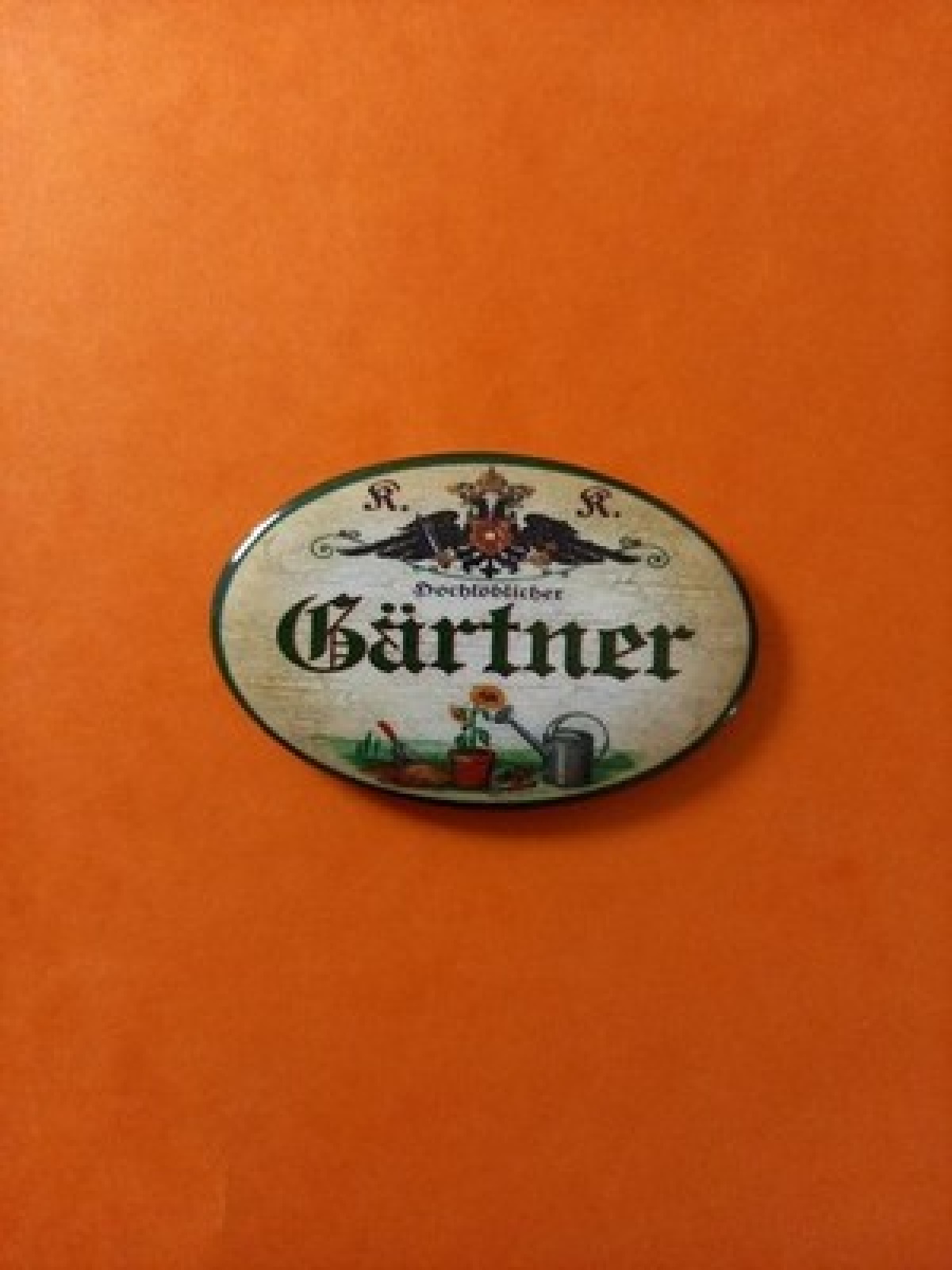 Nostalgie KuK Flaschenöffner Magnet Hochlöblicher Gärtner