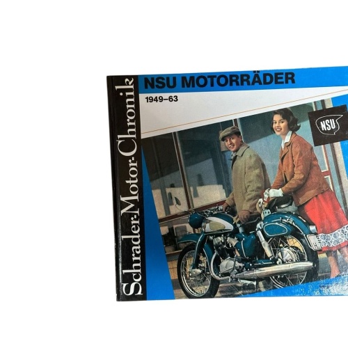 Schrader Motor-Chronik, NSU-Motorräder 1949-63: Eine Dokumentation Autos und Mot