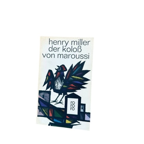 Der Koloß von Maroussi Miller, Henry: