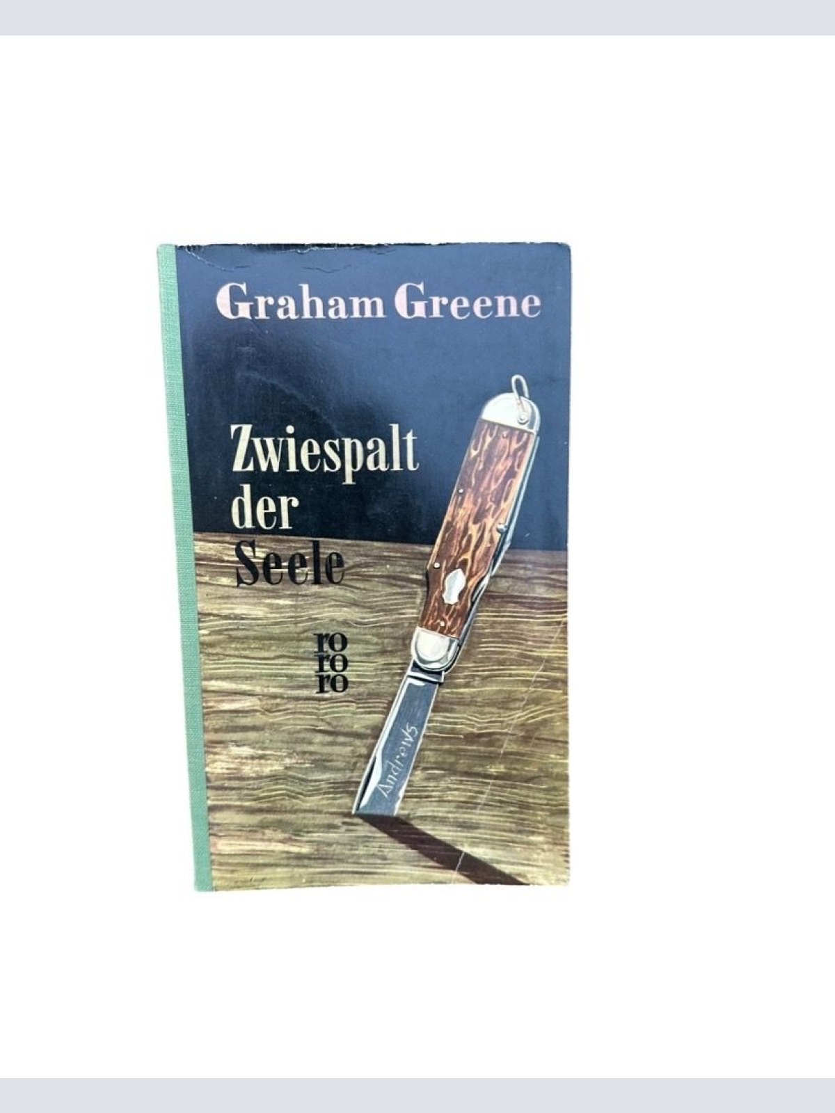 Zwiespalt der Seele Greene, Graham: