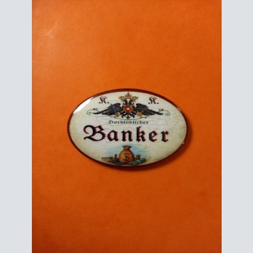Nostalgie KuK Flaschenöffner Magnet Hochlöblicher Banker