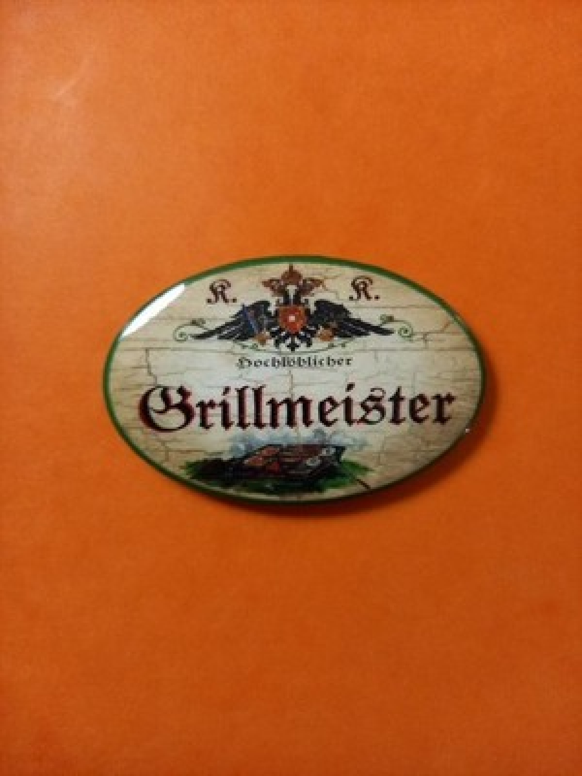 Nostalgie KuK Flaschenöffner Magnet Hochlöblicher Grillmeister