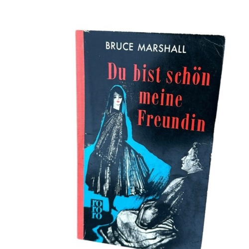 Du bist schön meine Freundin Bruce Marshall: