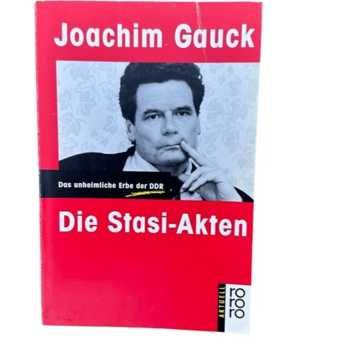 Die Stasi-Akten: Das unheimliche Erbe der DDR (Rowohlt Taschenbucher) das unheim