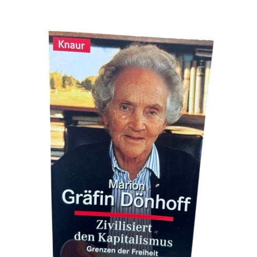 Zivilisiert den Kapitalismus: Grenzen der Freiheit (Knaur Taschenbücher. Sachbüc