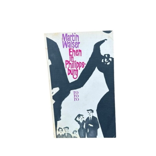 Ehen in Philippsburg : Roman Martin Walser Walser, Martin: