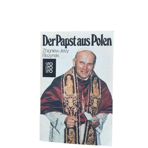 Der Papst aus Polen Zbigniew Jerzy Blazynski. Aus d. Engl. von Margarete Längsfe