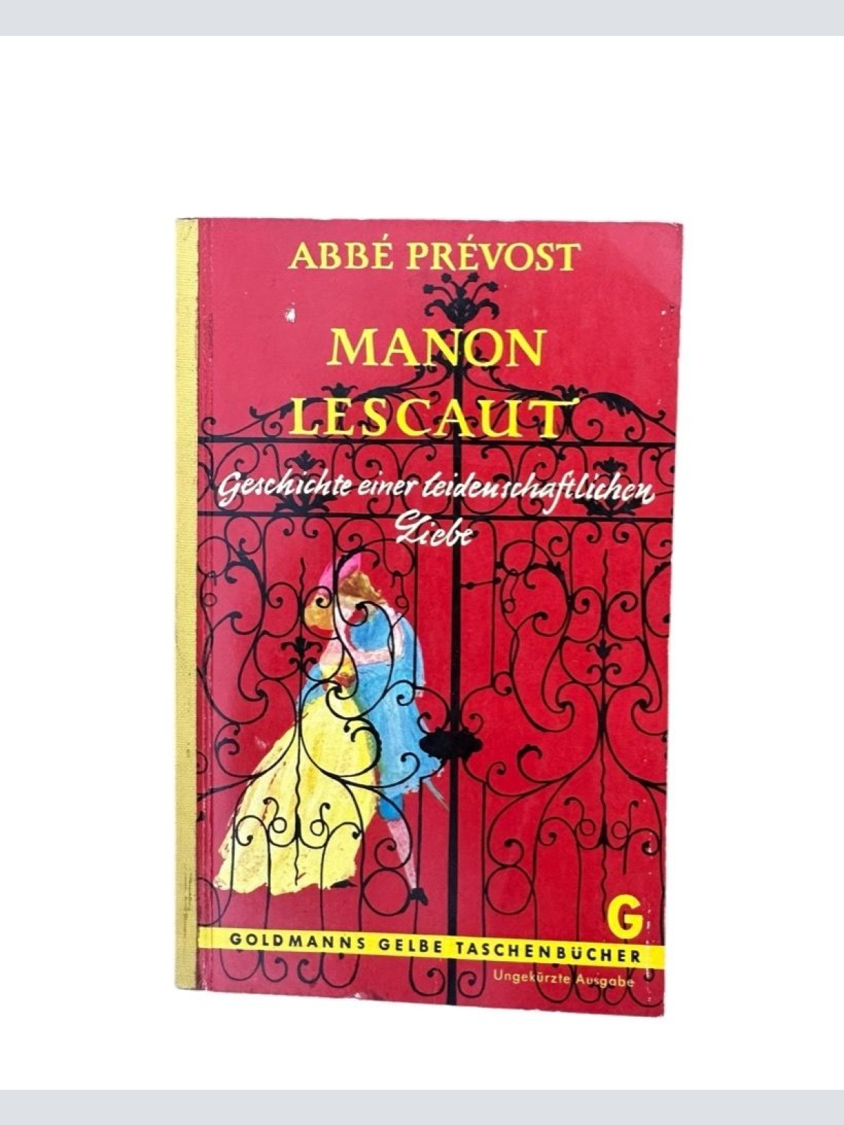 Manon Lescaut. Geschichte einer leidenschaftlichen Liebe Prévost, Abbé: