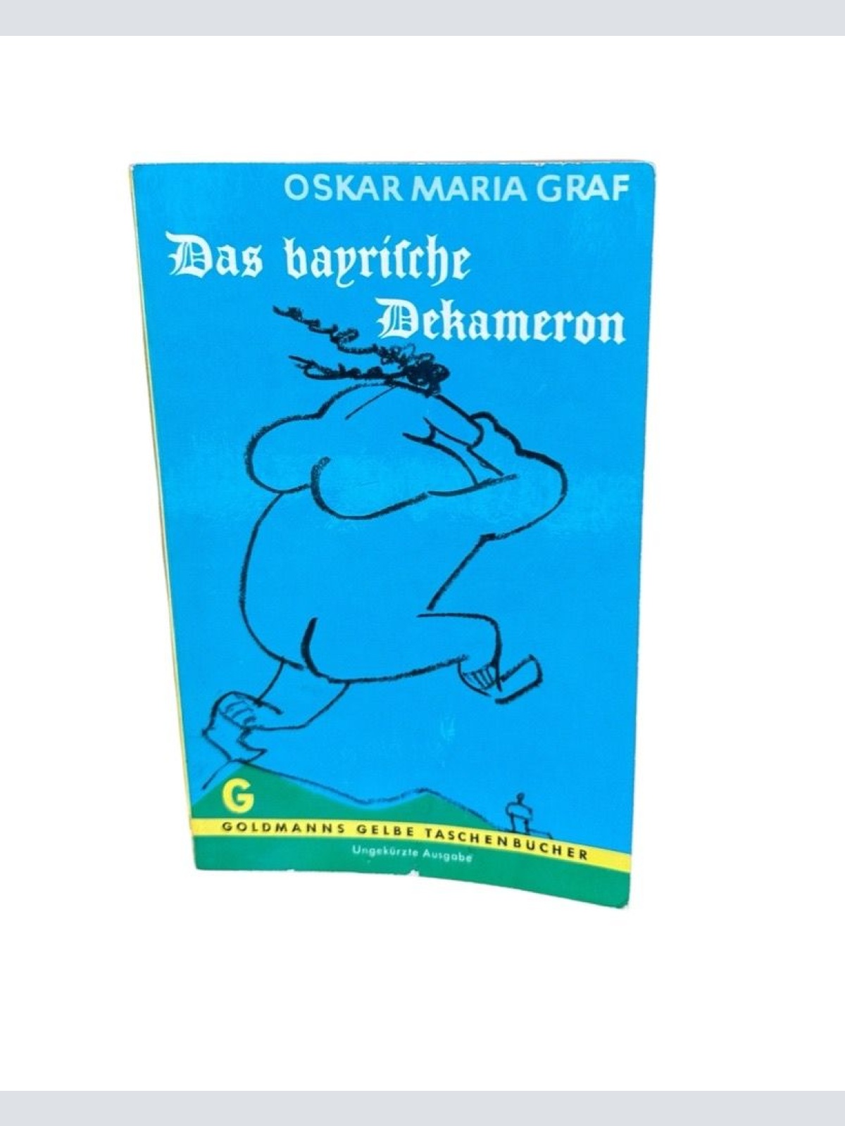 Das bayrische Dekameron Oskar Maria Graf Maria Graf, Oskar: