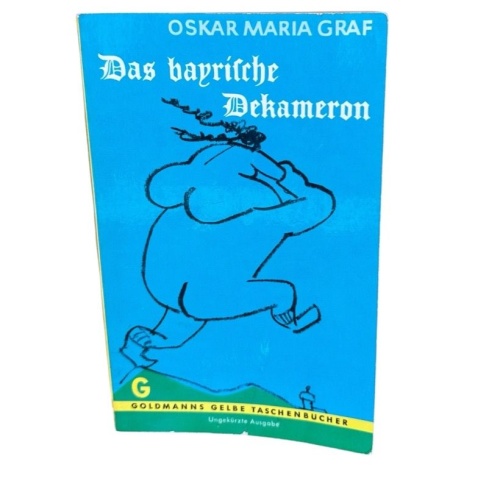 Das bayrische Dekameron Oskar Maria Graf Maria Graf, Oskar: