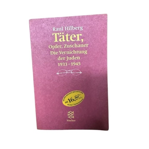 Täter, Opfer, Zuschauer: Die Vernichtung der Juden 1933-1945 die Vernichtung der