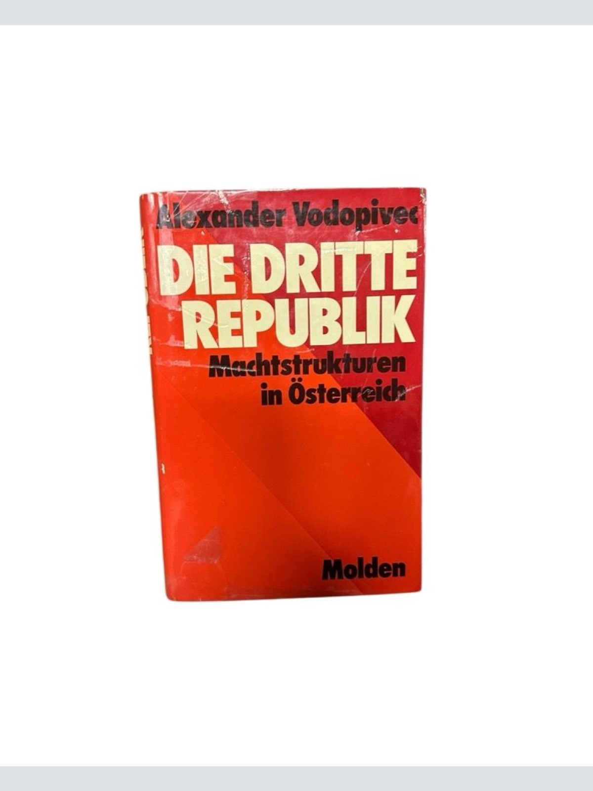 Die dritte Republik : Machtstrukturen in Österreich Alexander Vodopivec Vodopive