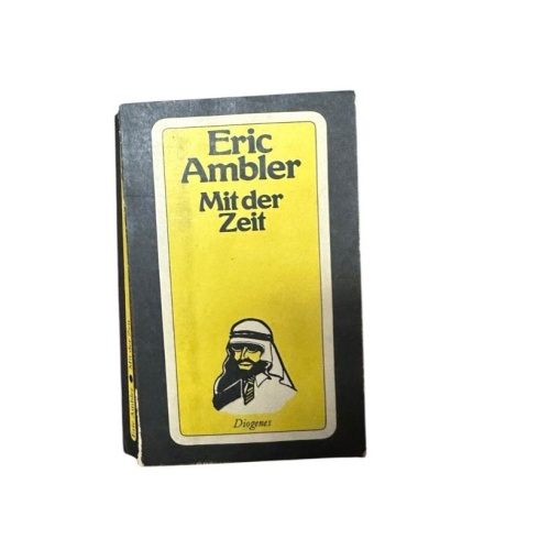 Mit der Zeit : Roman Eric Ambler. Aus d. Engl. von Hans Hermann Ambler, Eric: