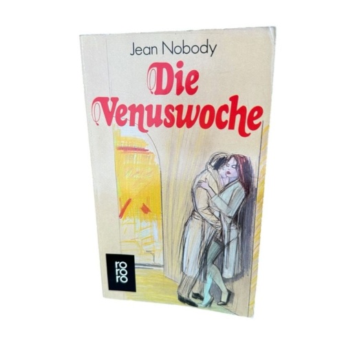 Die Venuswoche: Erotische Geschichten erotische Geschichten Nobody, Jean:
