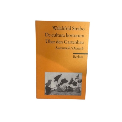 De cultura hortorum /Über den Gartenbau: Lat. /Dt. (Reclams Universal-Bibliothek