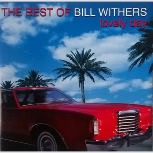 CD, Comp Bill Withers - The Best Of Bill Withers: Lovely Day