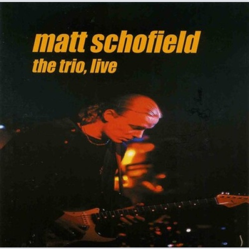 CD, Album Matt Schofield - The Trio, Live