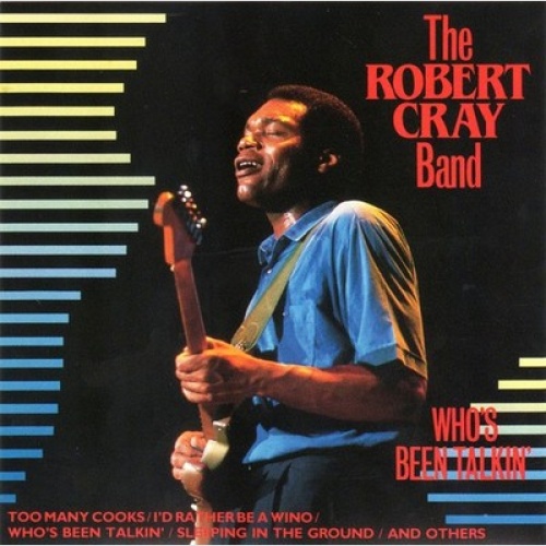 CD, Album The Robert Cray Band - Who's Been Talkin'