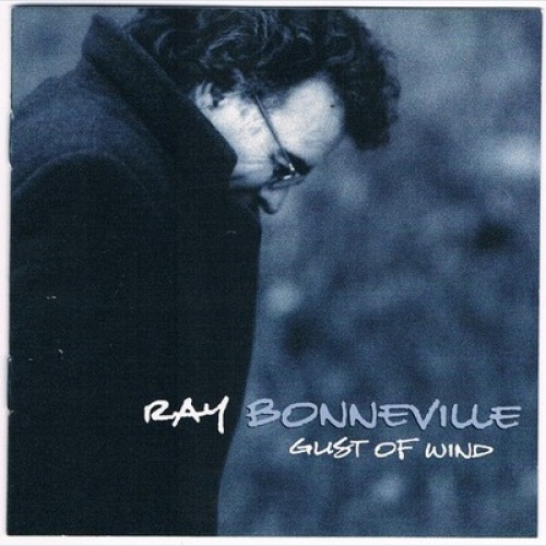 CD, Album Ray Bonneville - Gust Of Wind