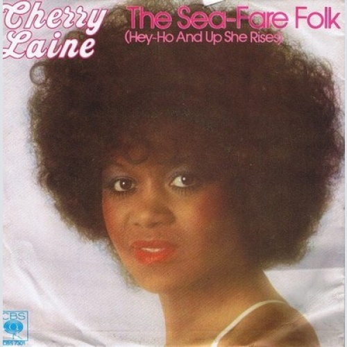 7", Single Cherry Laine - The Sea-Fare Folk (Hey-Ho And Up She Rises)