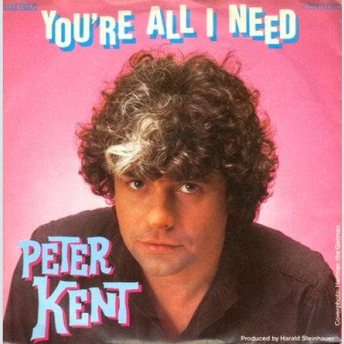 7", Single Peter Kent - You're All I Need