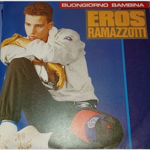 7" Eros Ramazzotti - Buongiorno Bambina