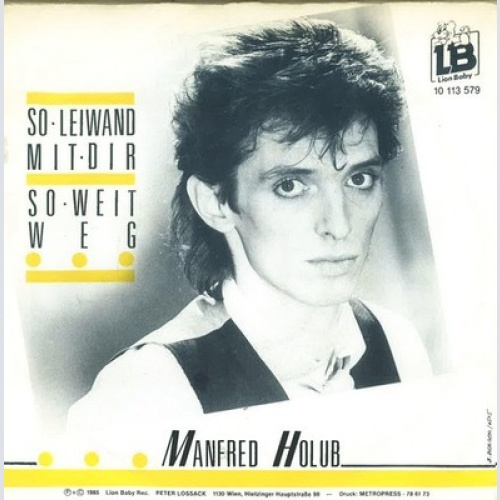 7", Single Manfred Holub - So Leiwand Mit Dir