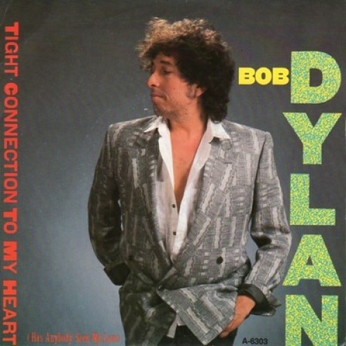 7", Single Bob Dylan - Tight Connection To My Heart (Has Anybody Seen My Love)
