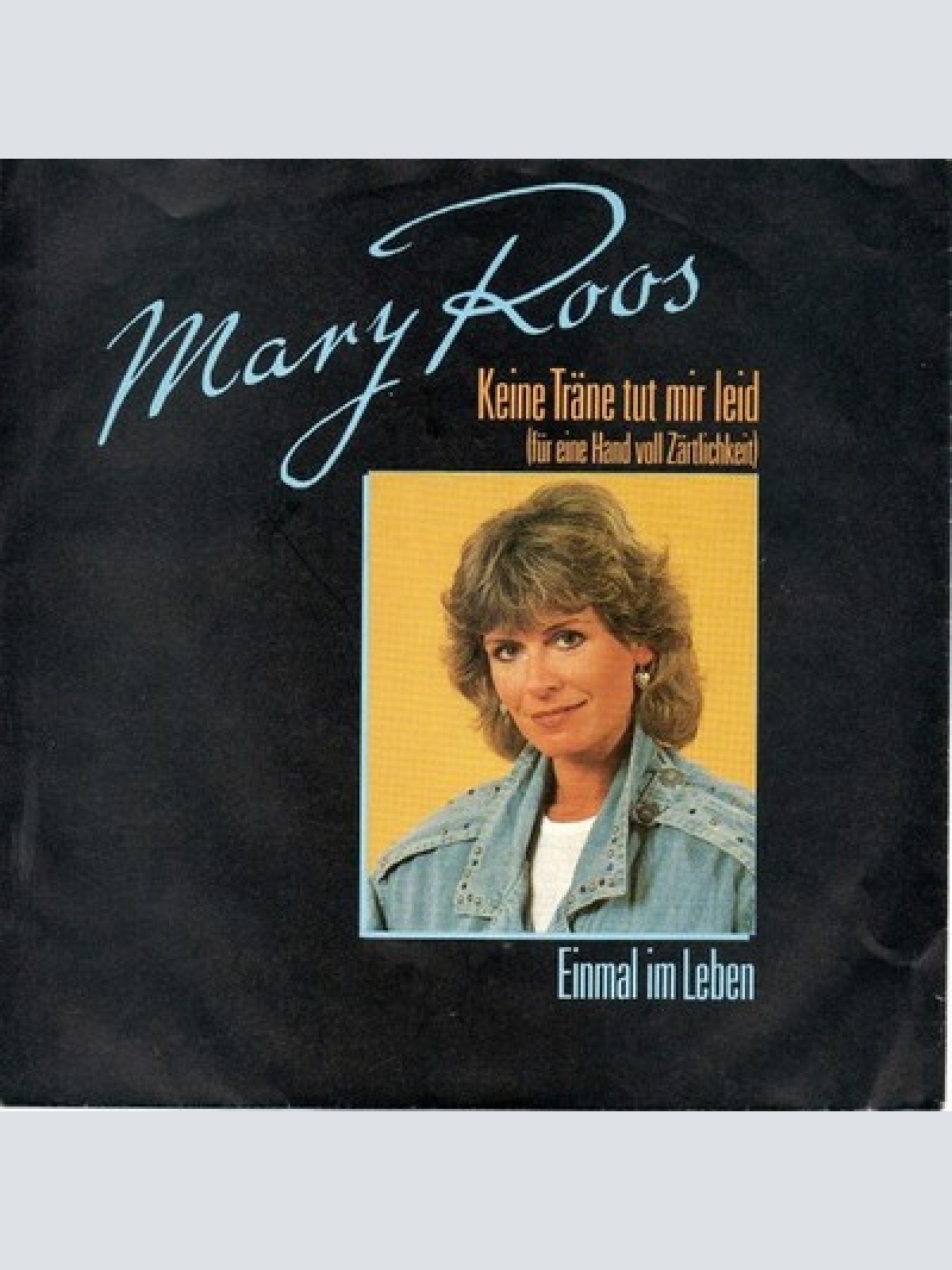 7", Single Mary Roos - Keine Träne Tut Mir Leid