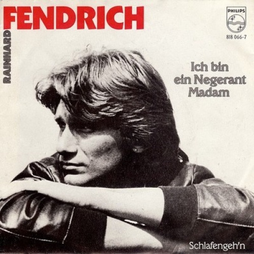 7", Single Rainhard Fendrich - Ich Bin Ein Negerant Madam