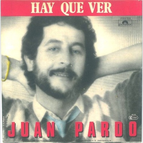 7", Single Juan Pardo - Hay Que Ver / Hasta Mañana