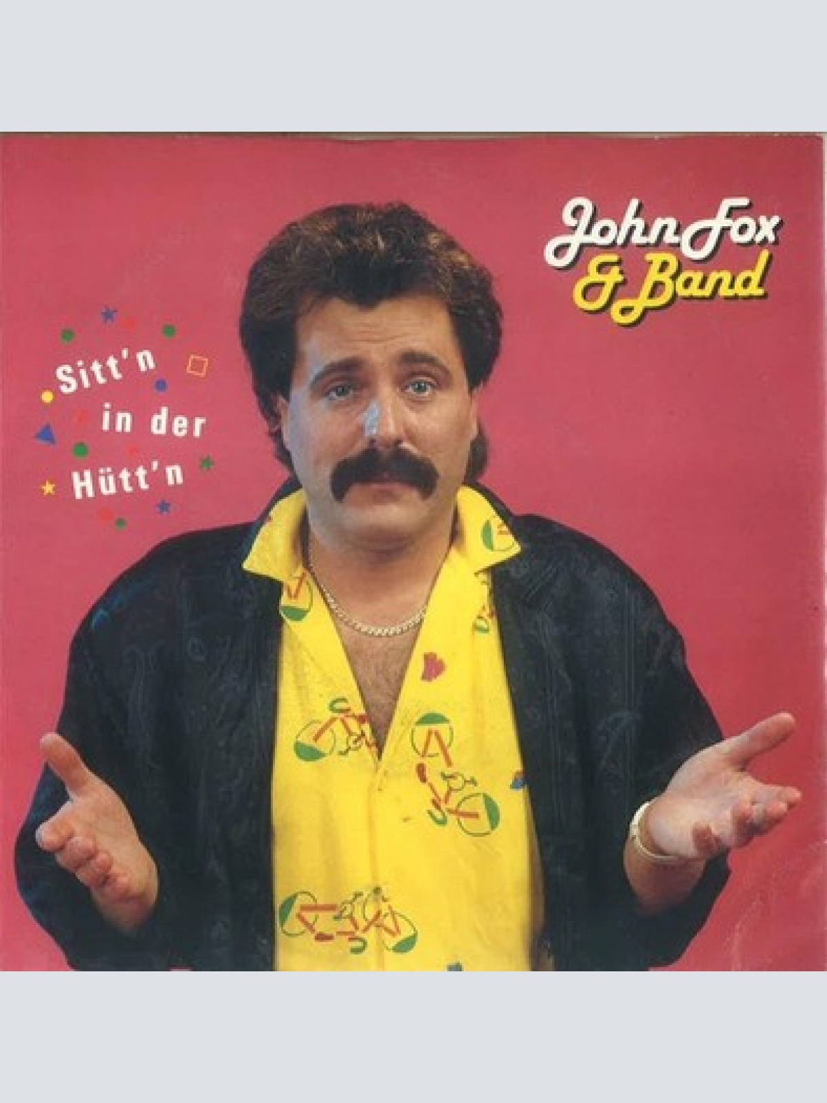 7", Single John Fox & Band* - Sitt'n In Der Hütt'n