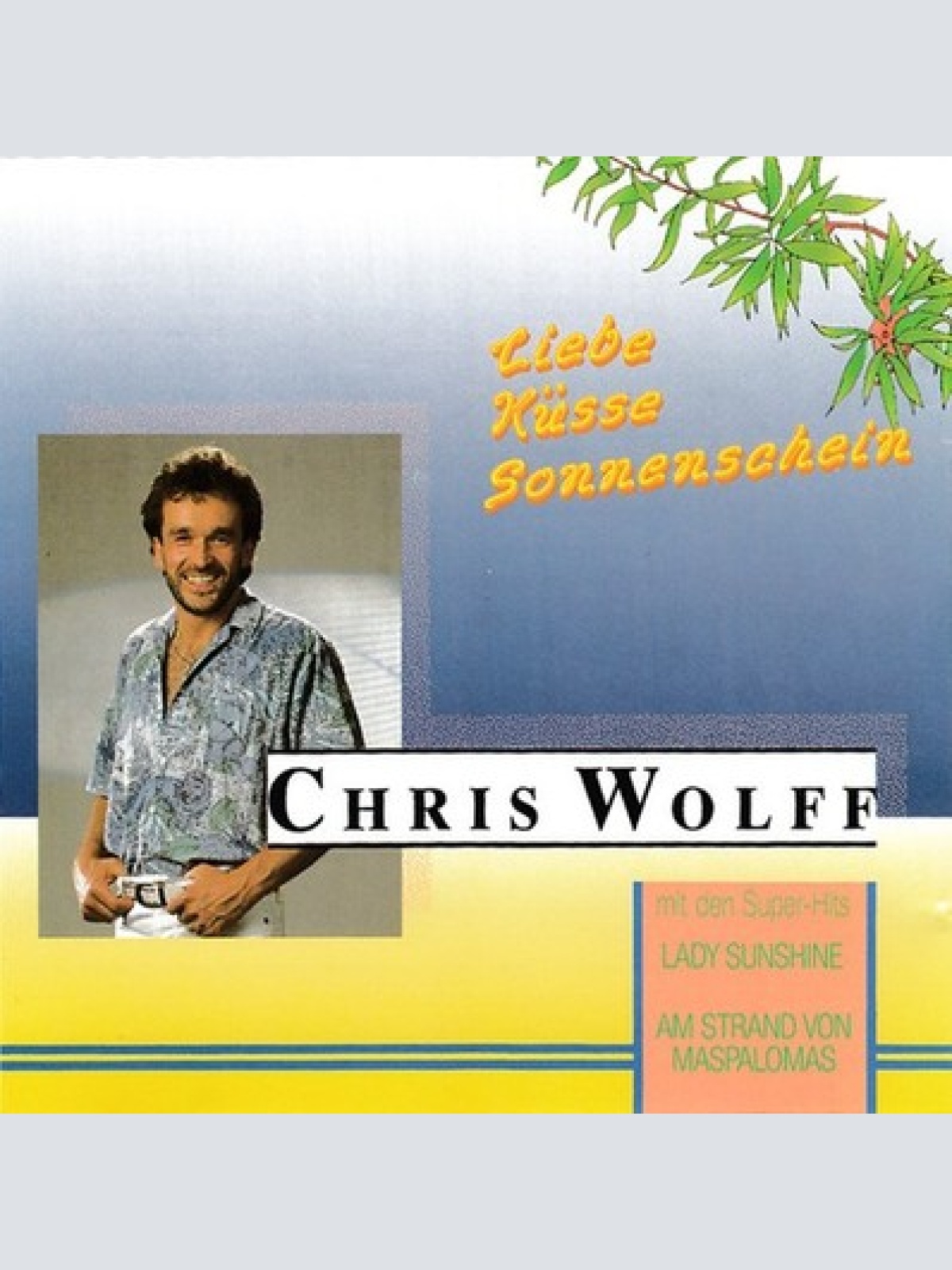 CD, Album Chris Wolff - Liebe, Küsse, Sonnenschein