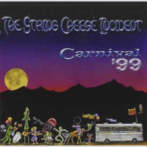2xCD, Album The String Cheese Incident - Carnival '99