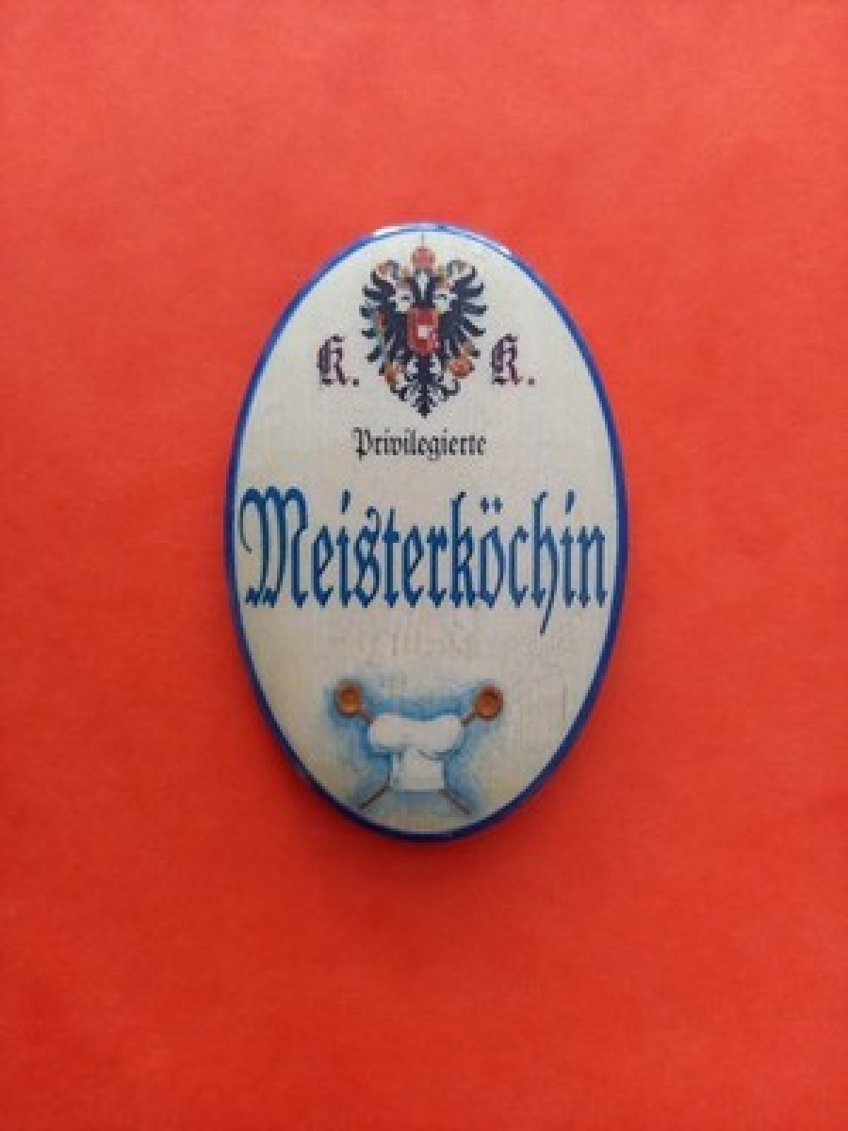 Nostalgie KuK Flaschenöffner Magnet Privilegierte Meisterköchin