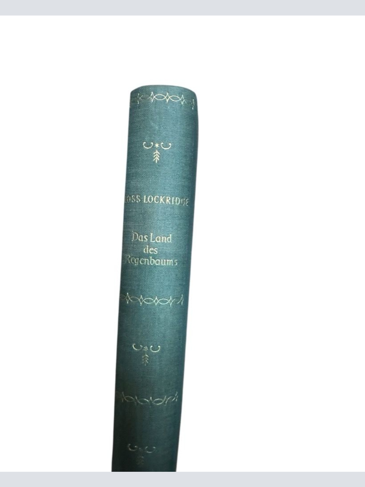 Das Land des Regenbaums : Roman Ross Lockridge. [Aus d. Amerikan. ins Dt. übertr