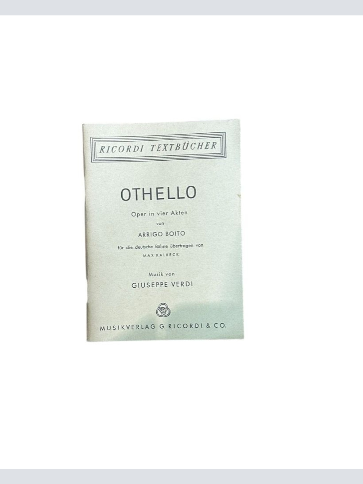 Othello : Oper in 4 Akten. Verdi Giuseppe Arrigo Boito und Max Kalbeck: