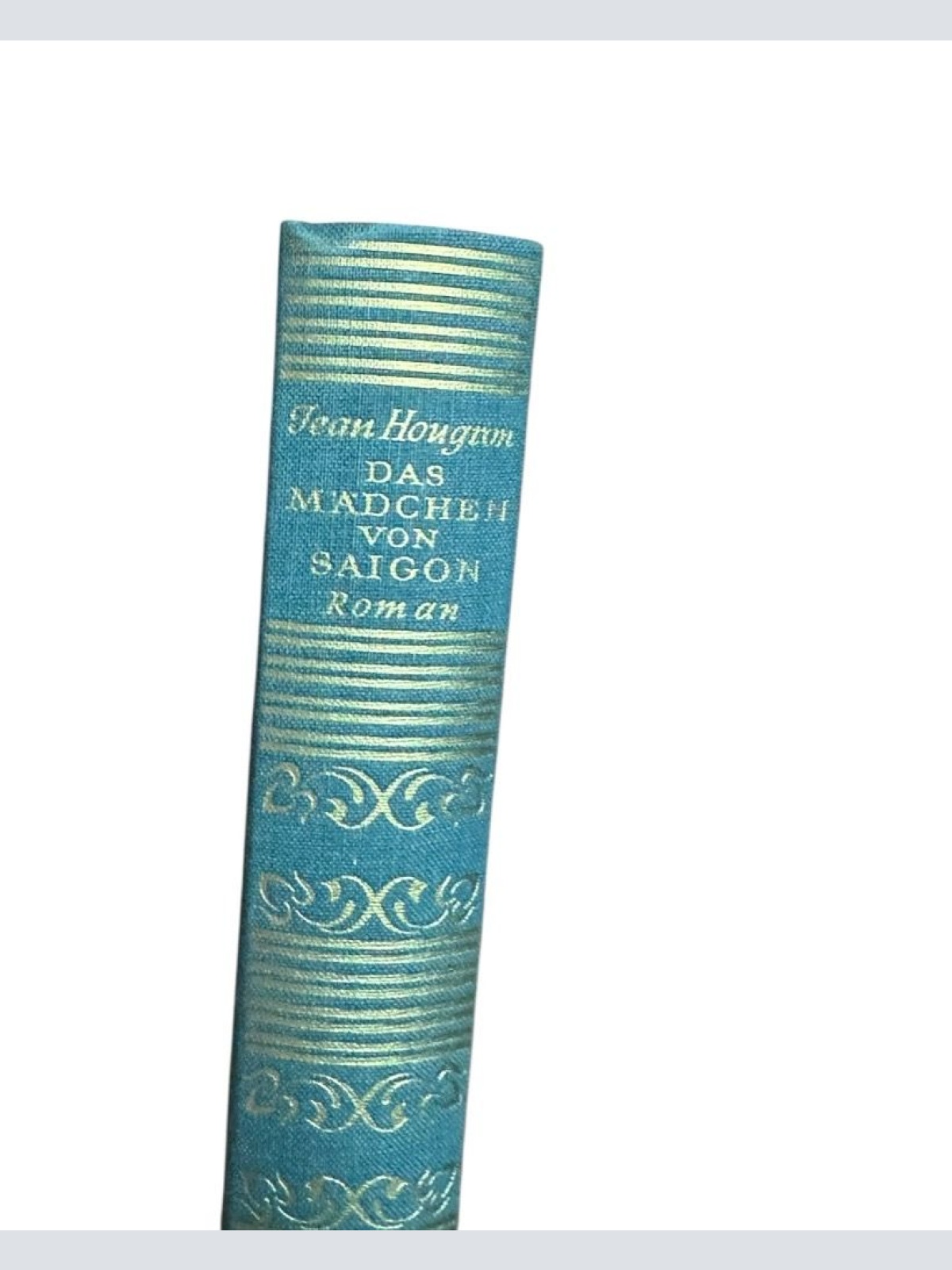 Das Mädchen von Saigon : Roman Jean Hougron. Berechtigte Übers. aus dem Franz. v