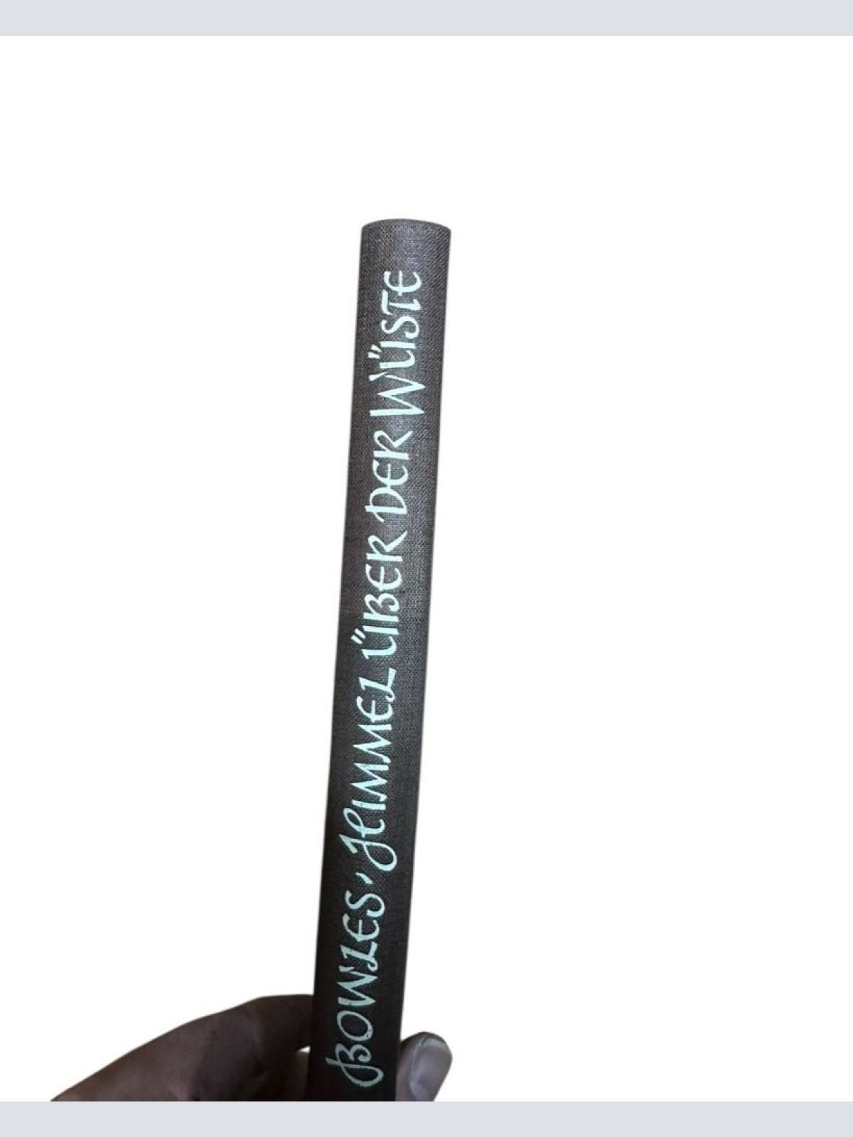 Himmel über der Wüste : Roman Paul Bowles. Übers.: Maria Wolff Bowles, Paul und