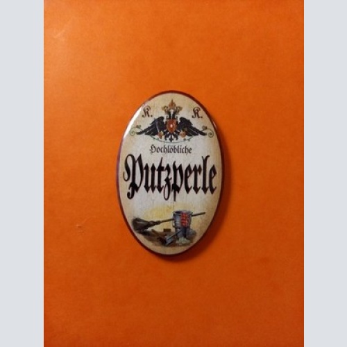 Nostalgie KuK Flaschenöffner Magnet Hochlöbliche Putzperle