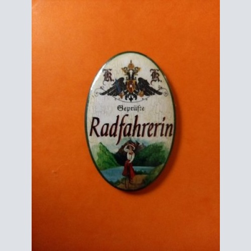 Nostalgie KuK Flaschenöffner Magnet Geprüfte Radfahrerin