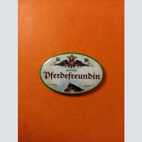 Nostalgie KuK Flaschenöffner Magnet Geprüfte Pferdefreundin