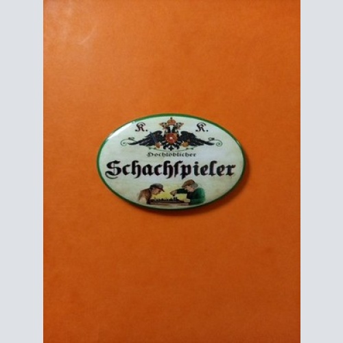 Nostalgie KuK Flaschenöffner Magnet Hochlöblicher Schachspieler