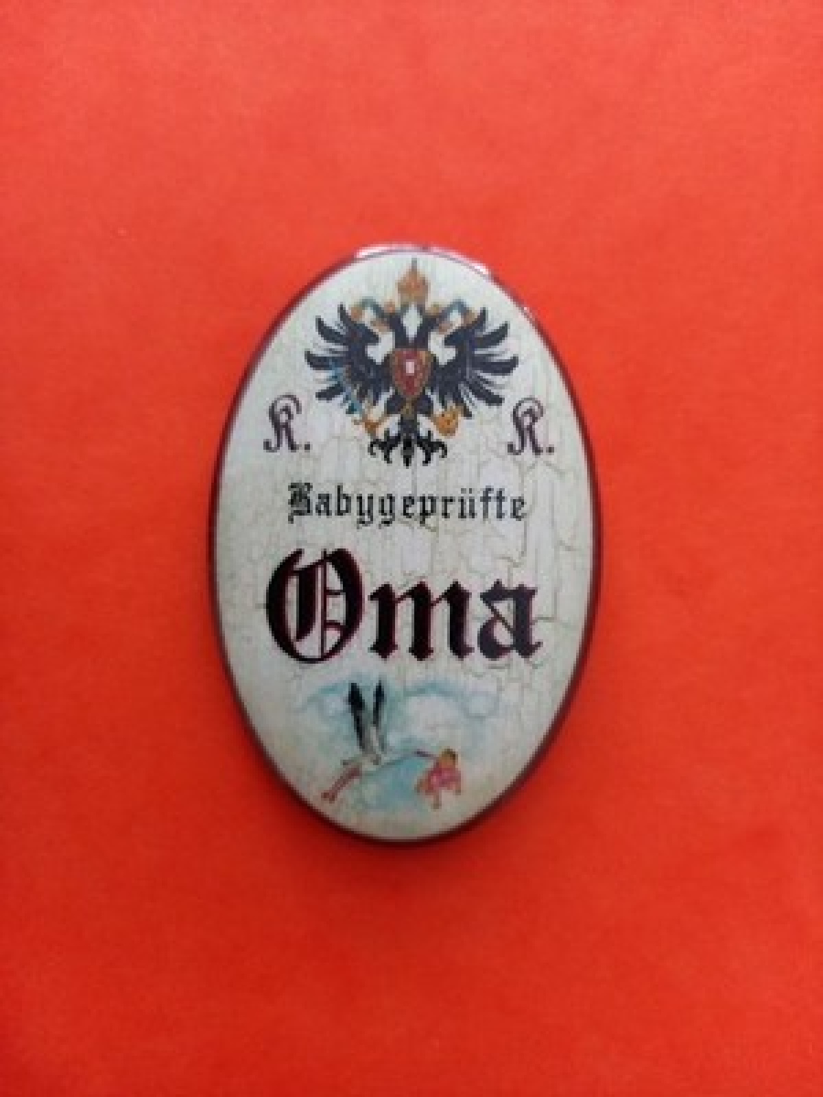 Nostalgie KuK Flaschenöffner Magnet Babygeprüfte Oma