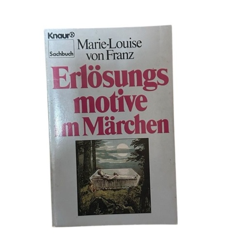 Erlösungsmotive im Märchen (Knaur Taschenbücher. Sachbücher) Marie-Louise von Fr