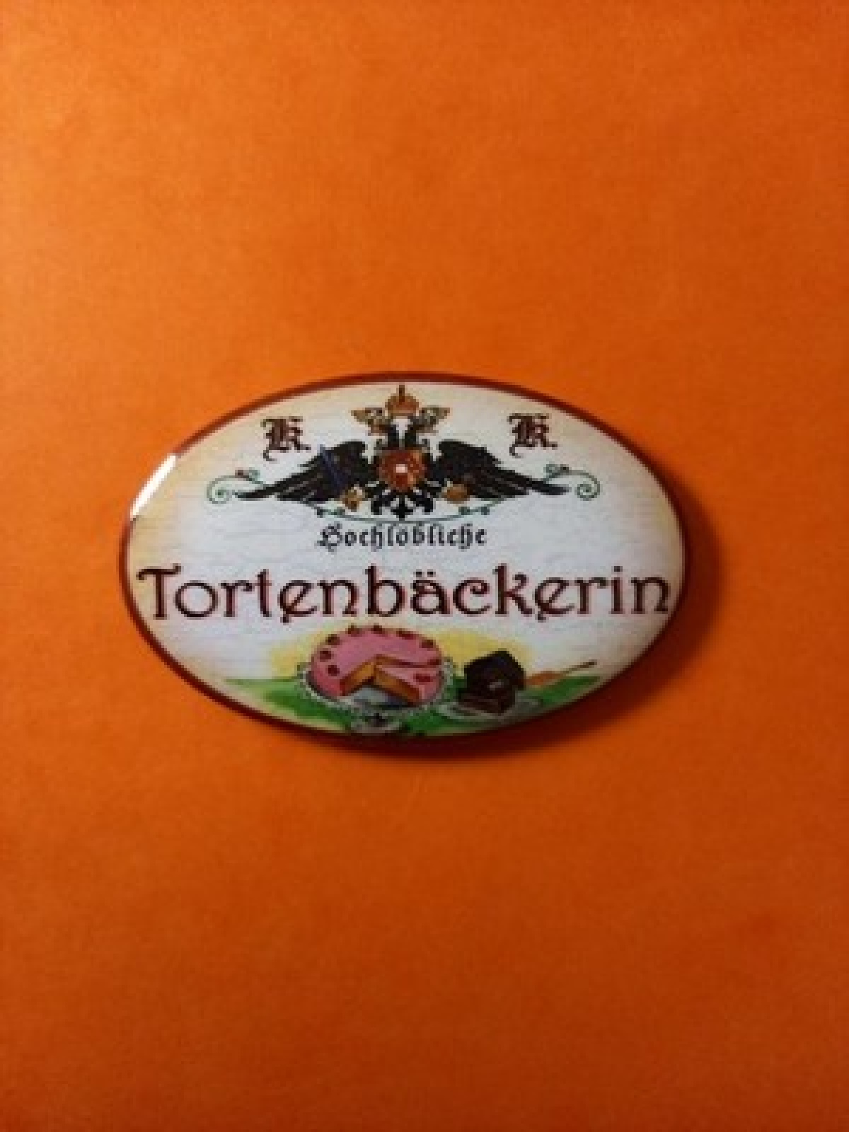 Nostalgie KuK Flaschenöffner Magnet Hochlöbliche Tortenbäckerin