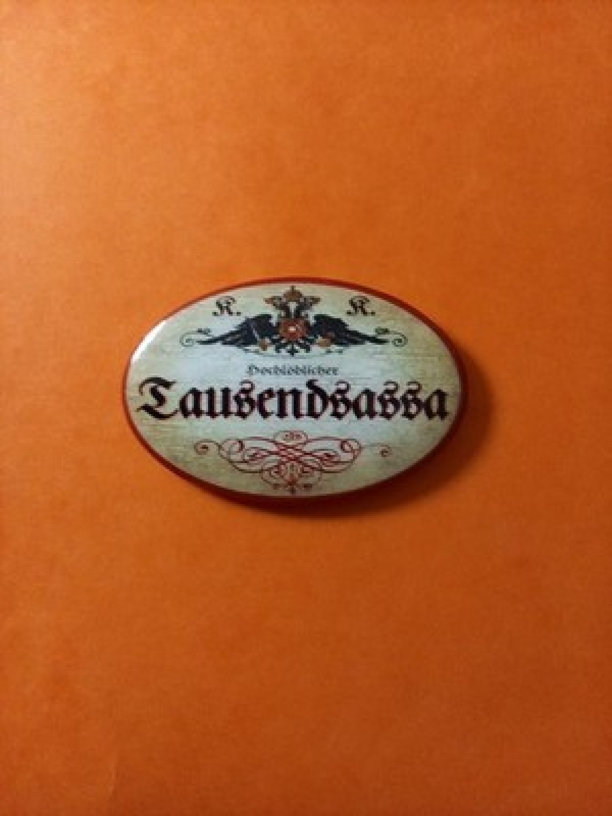 Nostalgie KuK Flaschenöffner Magnet Hochlöblicher Tausendsassa