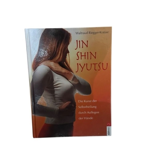 Jin Shin Jyutsu: Die Kunst der Selbstheilung durch Auflegen der Hände die Kunst