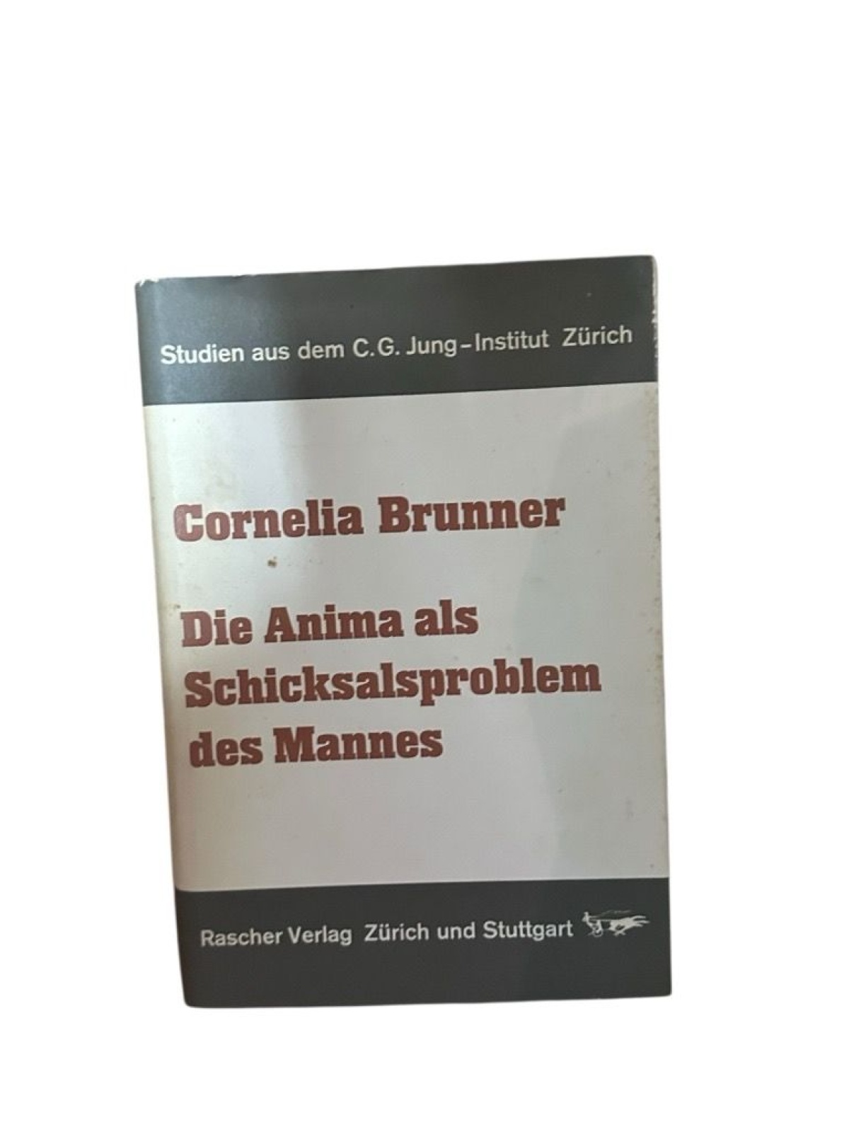 Die Anima als Schicksalsproblem des Mannes Brunner, Cornelia: